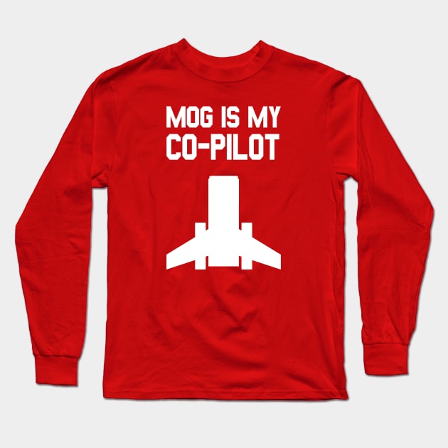 Mog Is My Co-Pilot Long Sleeve T-Shirt by Sterling_Arts_Design